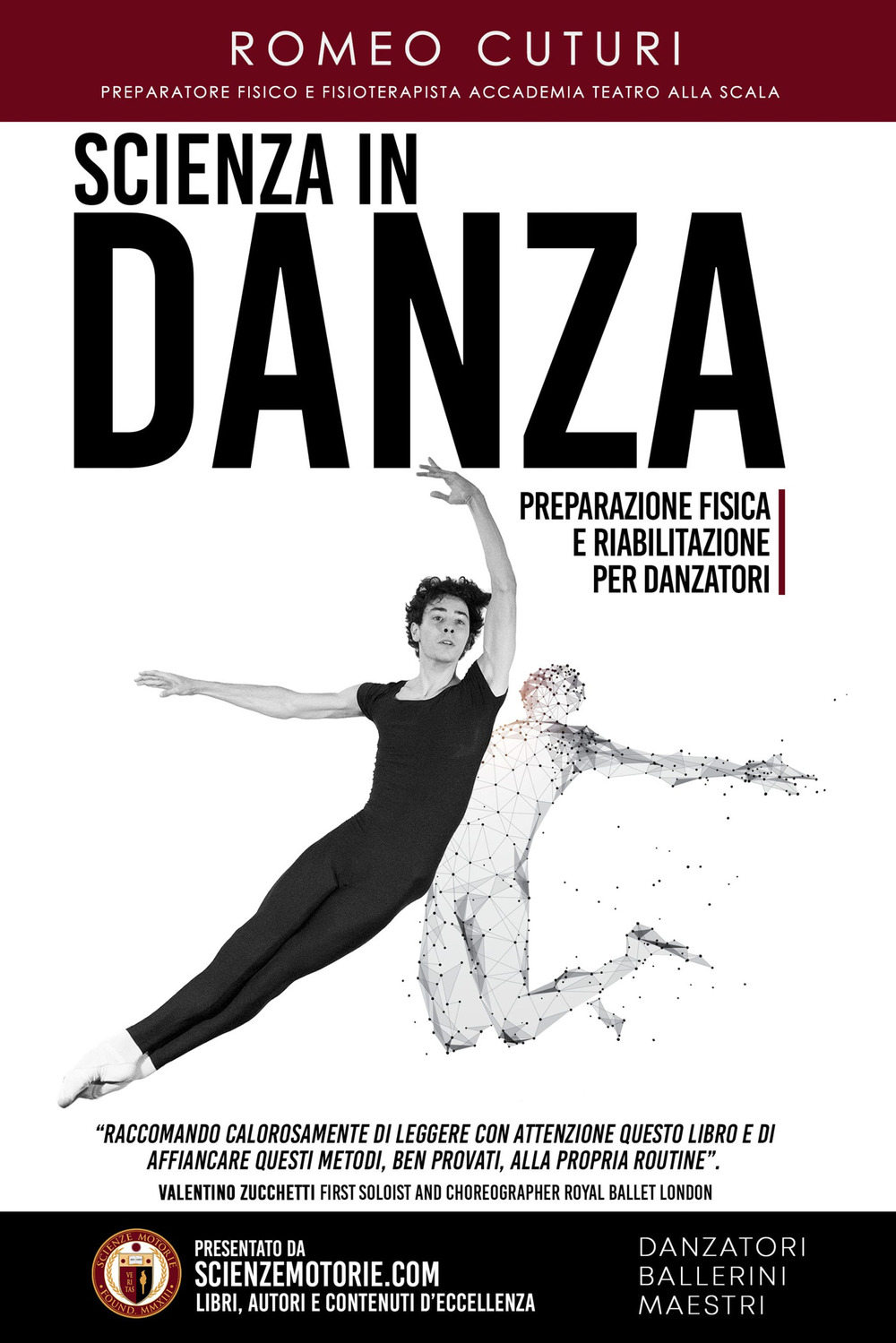 Scienza in danza. Preparazione fisica e riabilitazione per danzatori