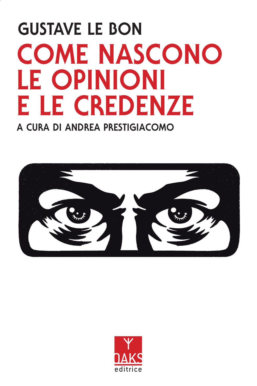 Come nascono le opinioni e le credenze