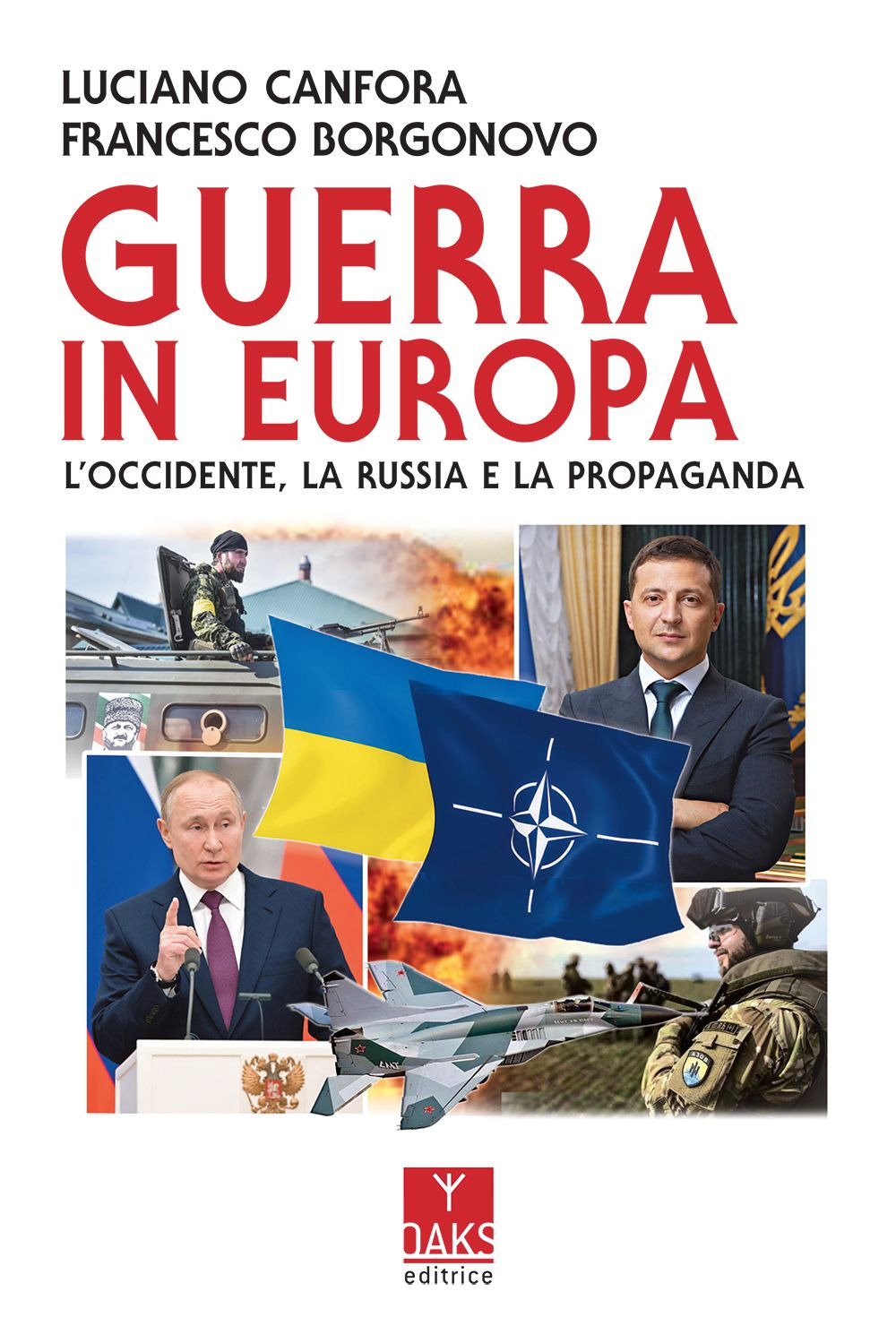 Guerra in Europa. L'Occidente, la Russia e la propaganda