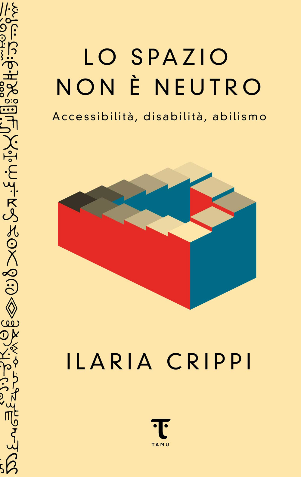 Lo spazio non è neutro. Accessibilità, disabilità, abilismo