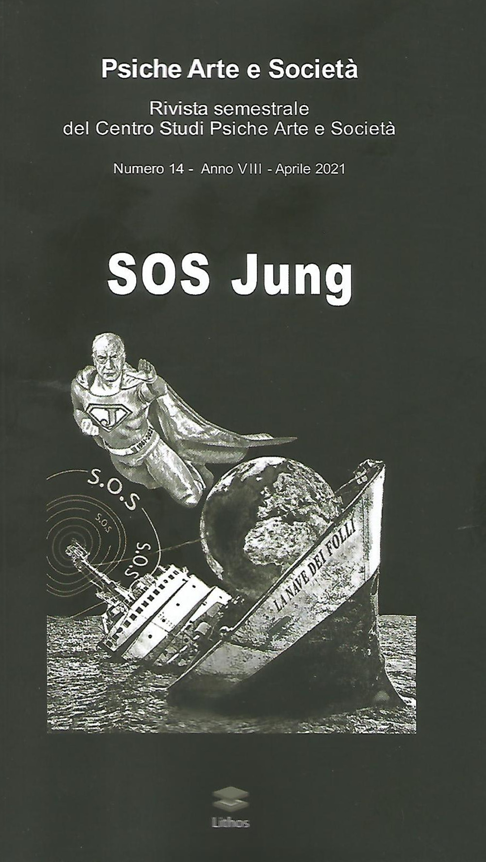 Psiche arte e società. Rivista del Centro Studi Psiche Arte e Società (2021). Vol. 14: SOS Jung