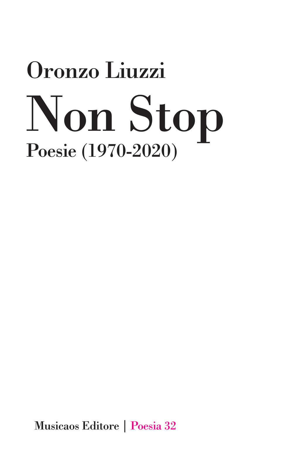 Non stop. Poesie (1970-2020)