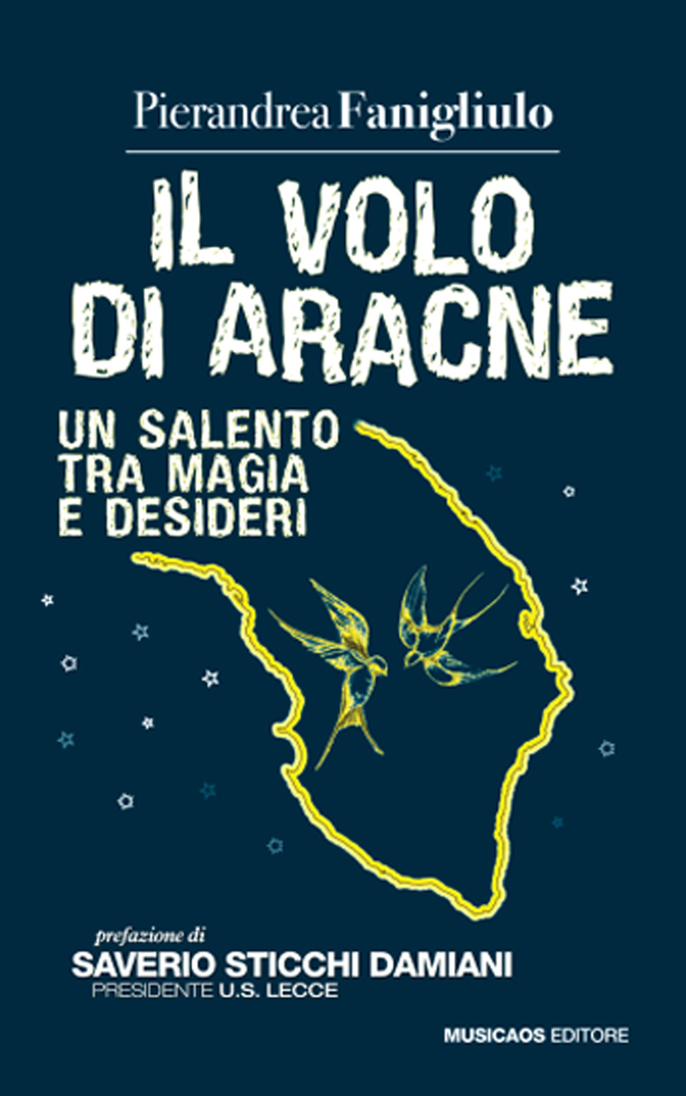 Il volo di Aracne. Un Salento tra magia e desideri