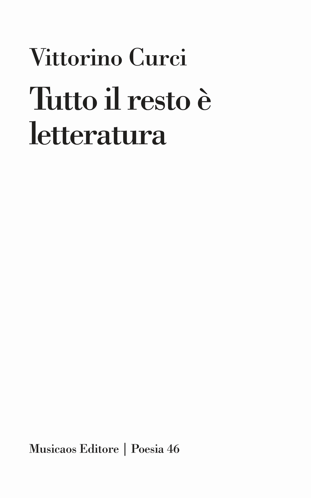 Tutto il resto è letteratura