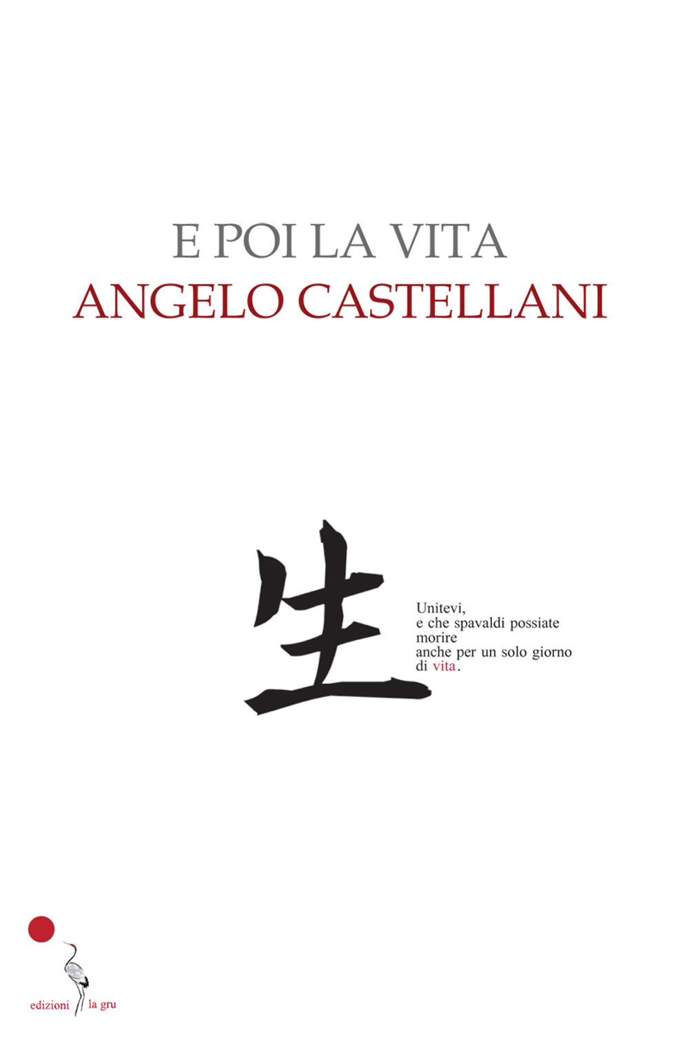 E poi la vita