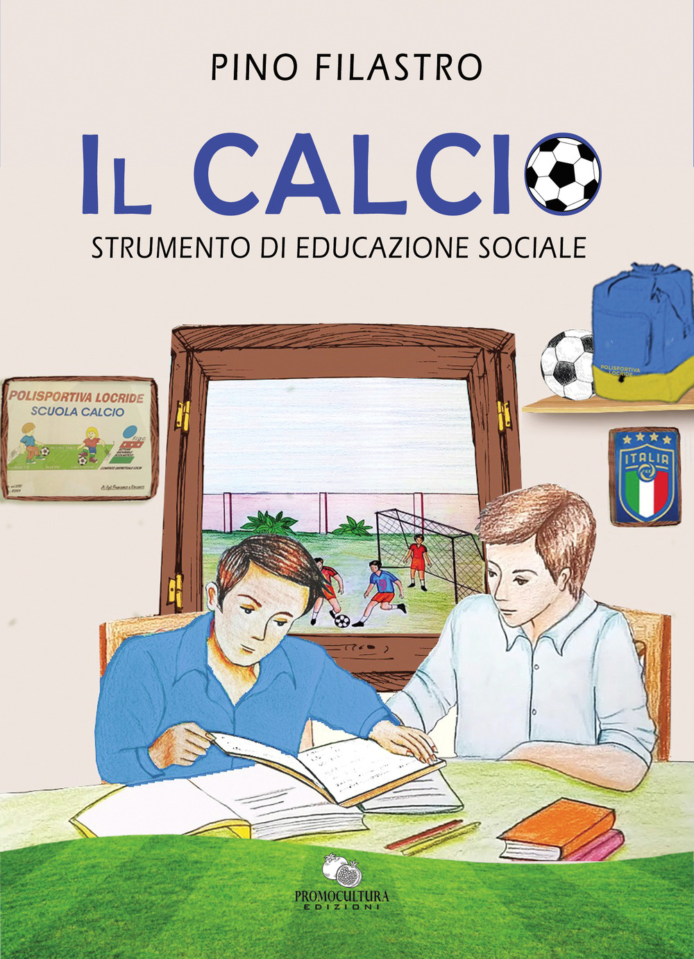 Il calcio. Strumento di educazione sociale