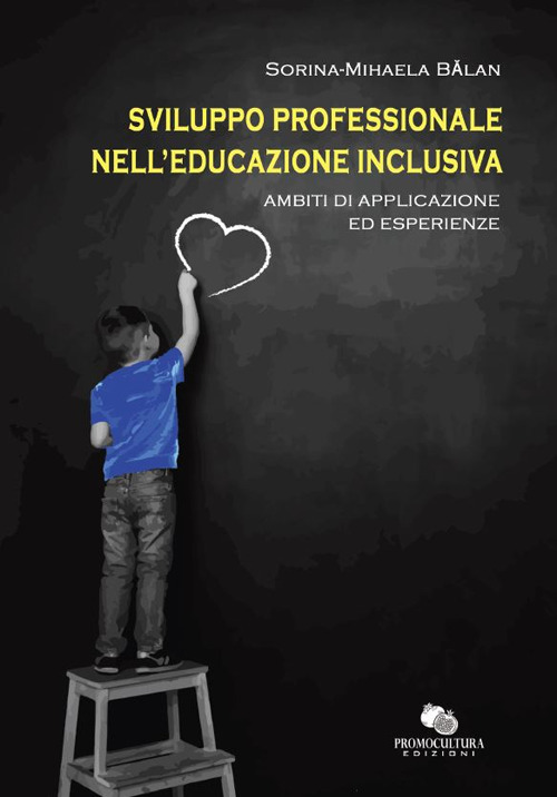 Sviluppo professionale nell'educazione inclusiva. Ambiti di applicazione ed esperienze