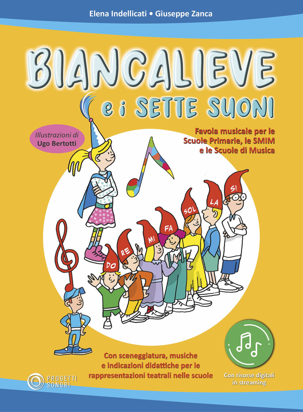 Biancalieve e i sette suoni. Favola musicale. Con file digitali in streaming