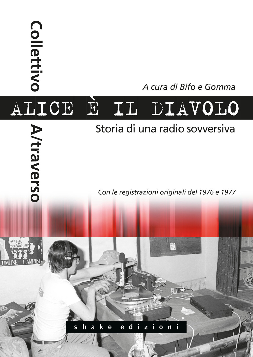 Alice è il diavolo. Storia di una radio sovversiva