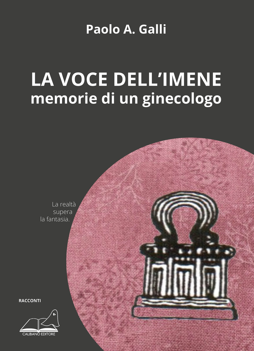 La voce dell'imene. Memorie di un ginecologo