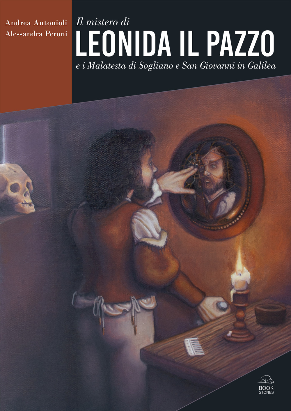 Il mistero di Leonida il Pazzo e i Malatesta di Sogliano e San Giovanni in Galilea