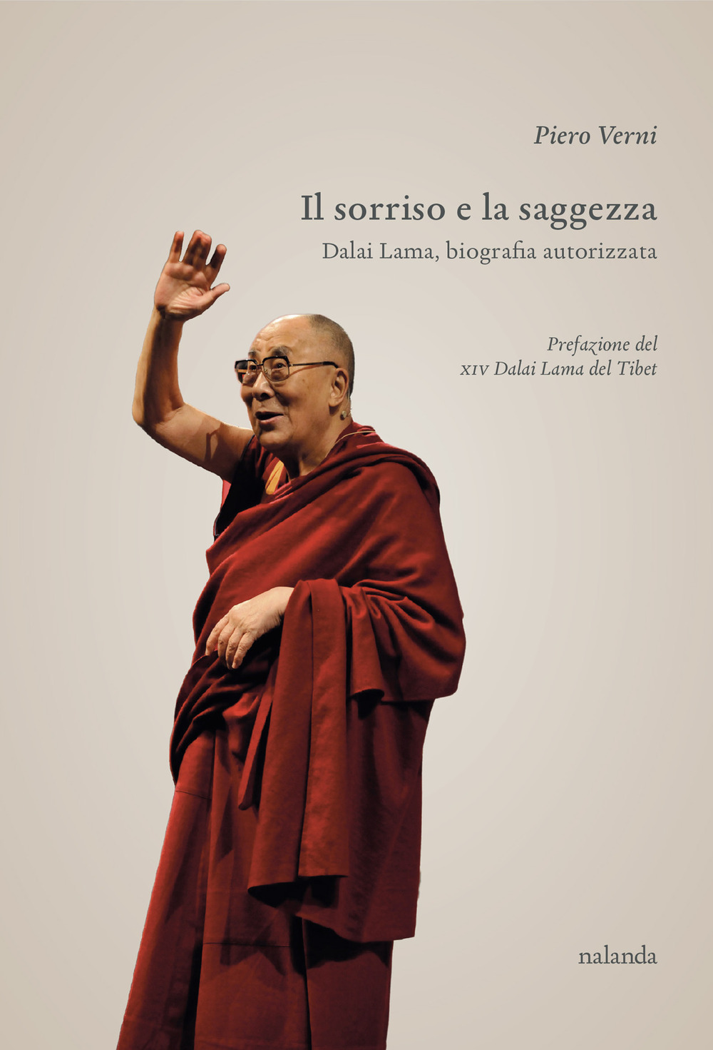 Il sorriso e la saggezza. Dalai Lama, biografia autorizzata