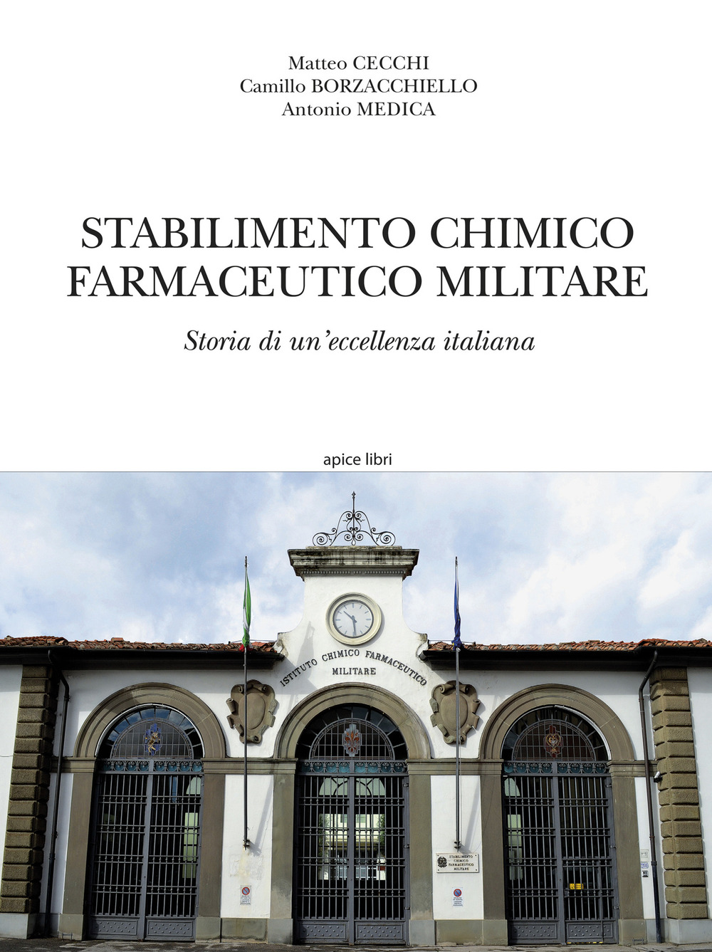 Stabilimento chimico farmaceutico militare. Storia di un'eccellenza italiana