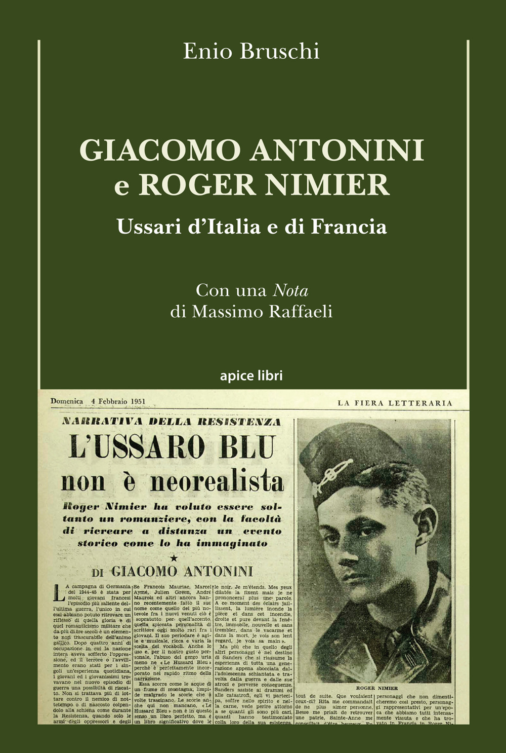 Giacomo Antonini e Roger Nimier?. Ussari d'Italia e di Francia