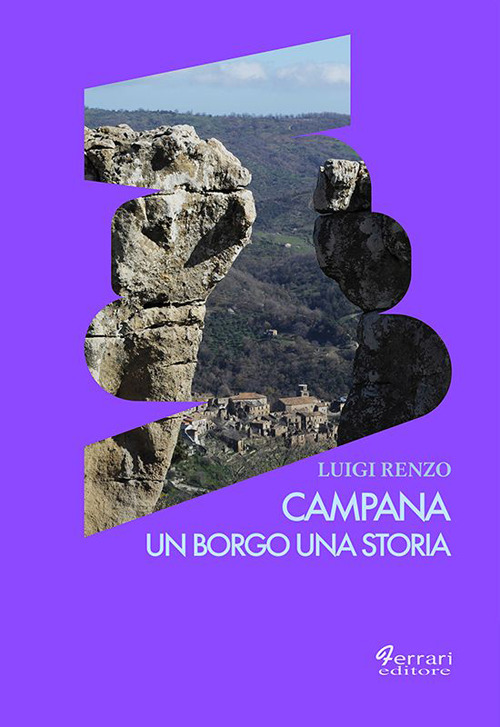 Campana. Un borgo una storia