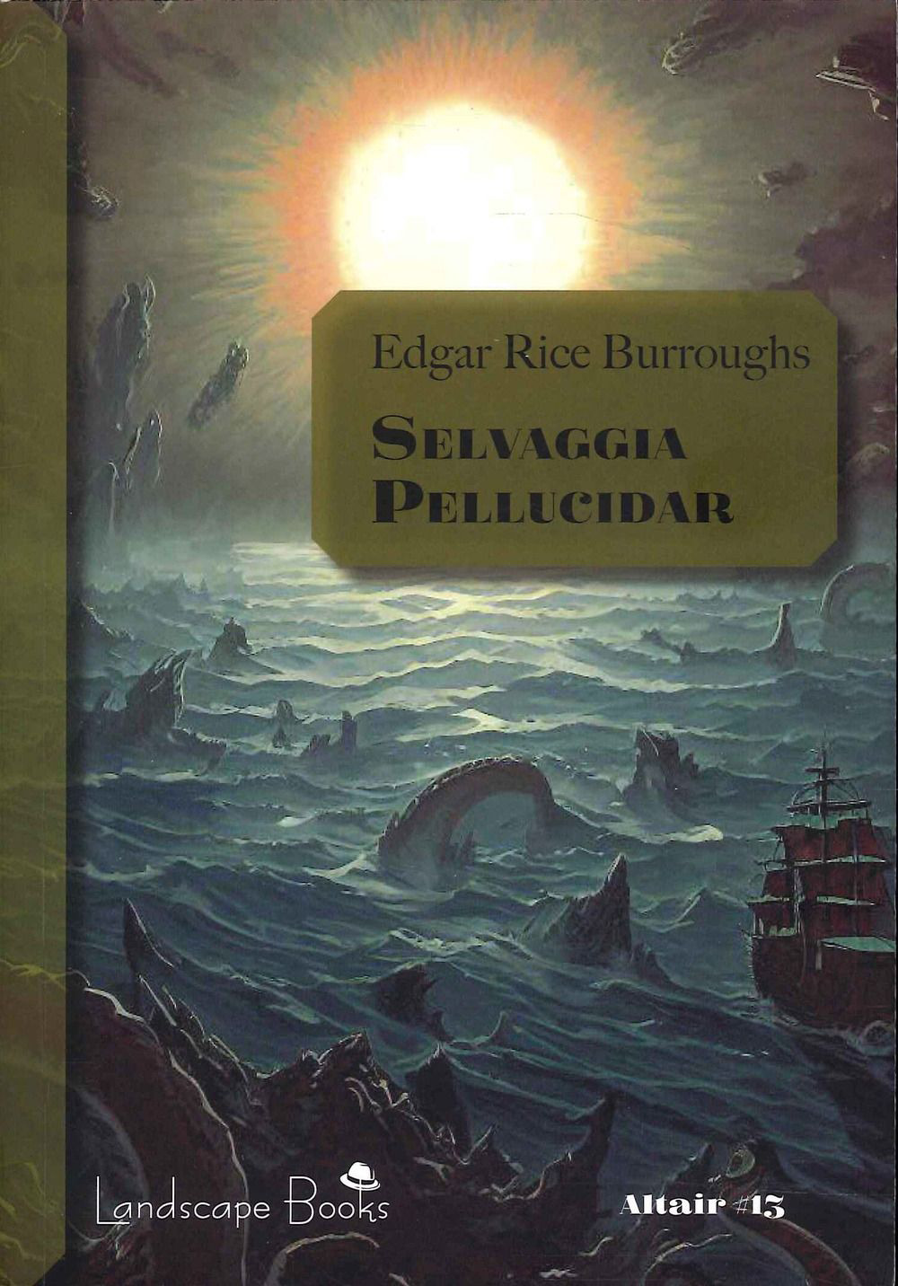 Selvaggia Pellucidar. Ciclo di Pellucidar. Vol. 7