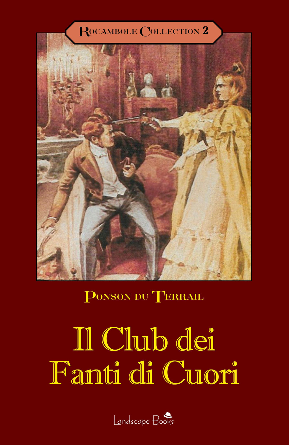 Il club dei fanti di cuori. Rocambole. Vol. 2