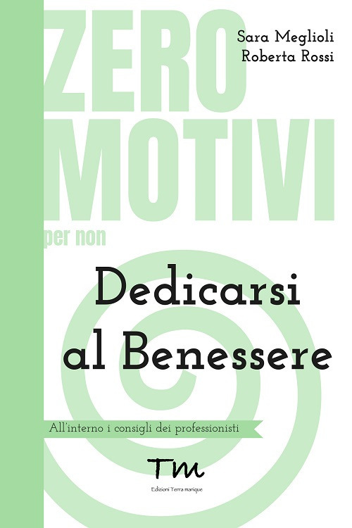 Zero motivi per non dedicarsi al benessere