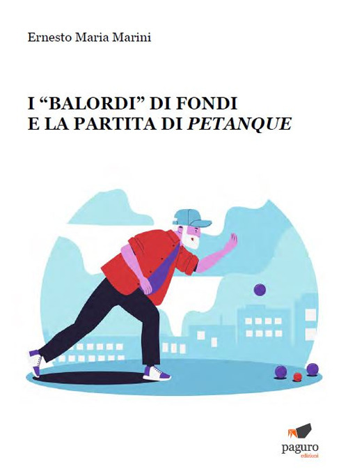 I «Balordi» di Fondi e la partita di petanque