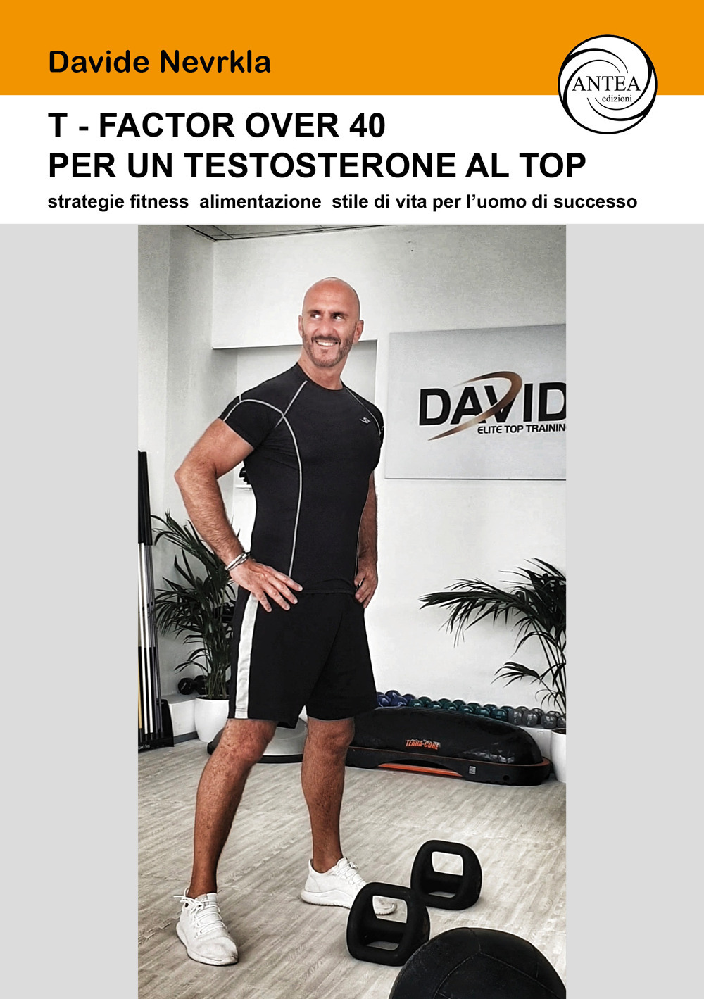 T-Factor Over 40 per un testosterone al Top. strategie alimentazione stile di vita per l'uomo di successo