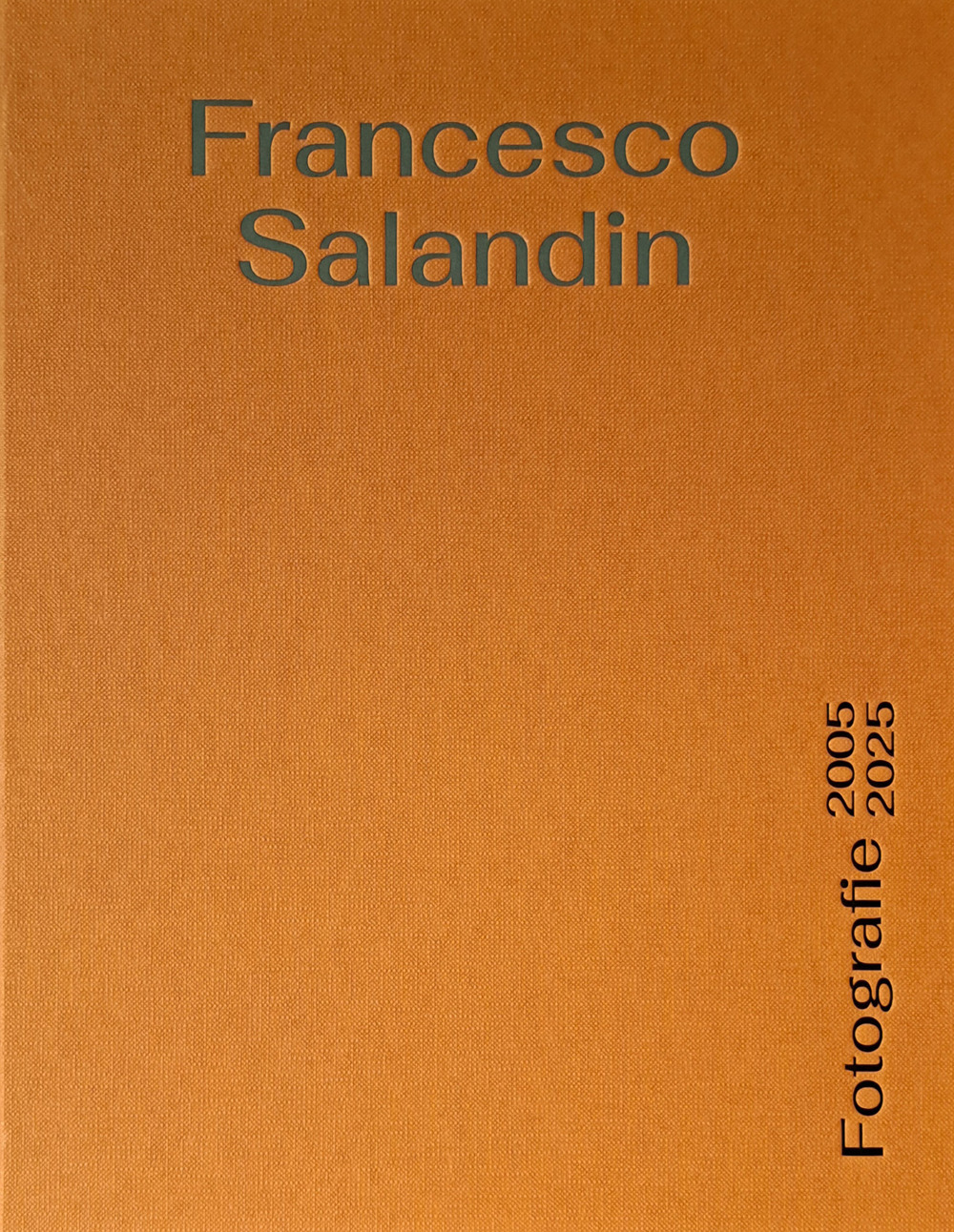 Francesco Salandin. Fotografie 2005-2025. Ediz. a colori