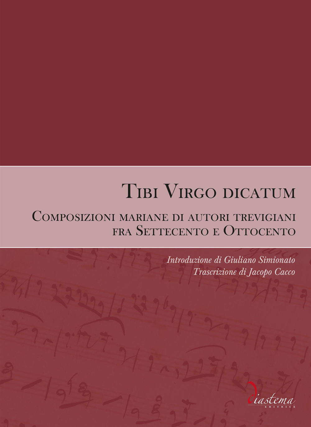 Tibi Virgo dicatum. Composizioni mariane di autori trevigiani fra Settecento e Ottocento