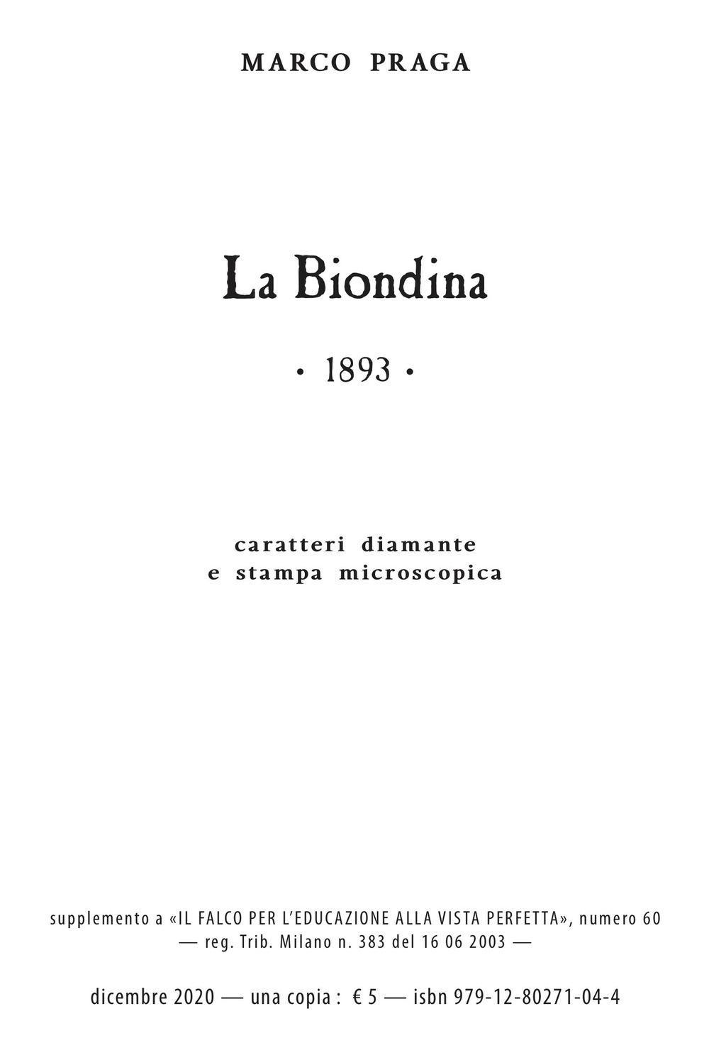 La biondina. Ediz. speciale. Con Audio