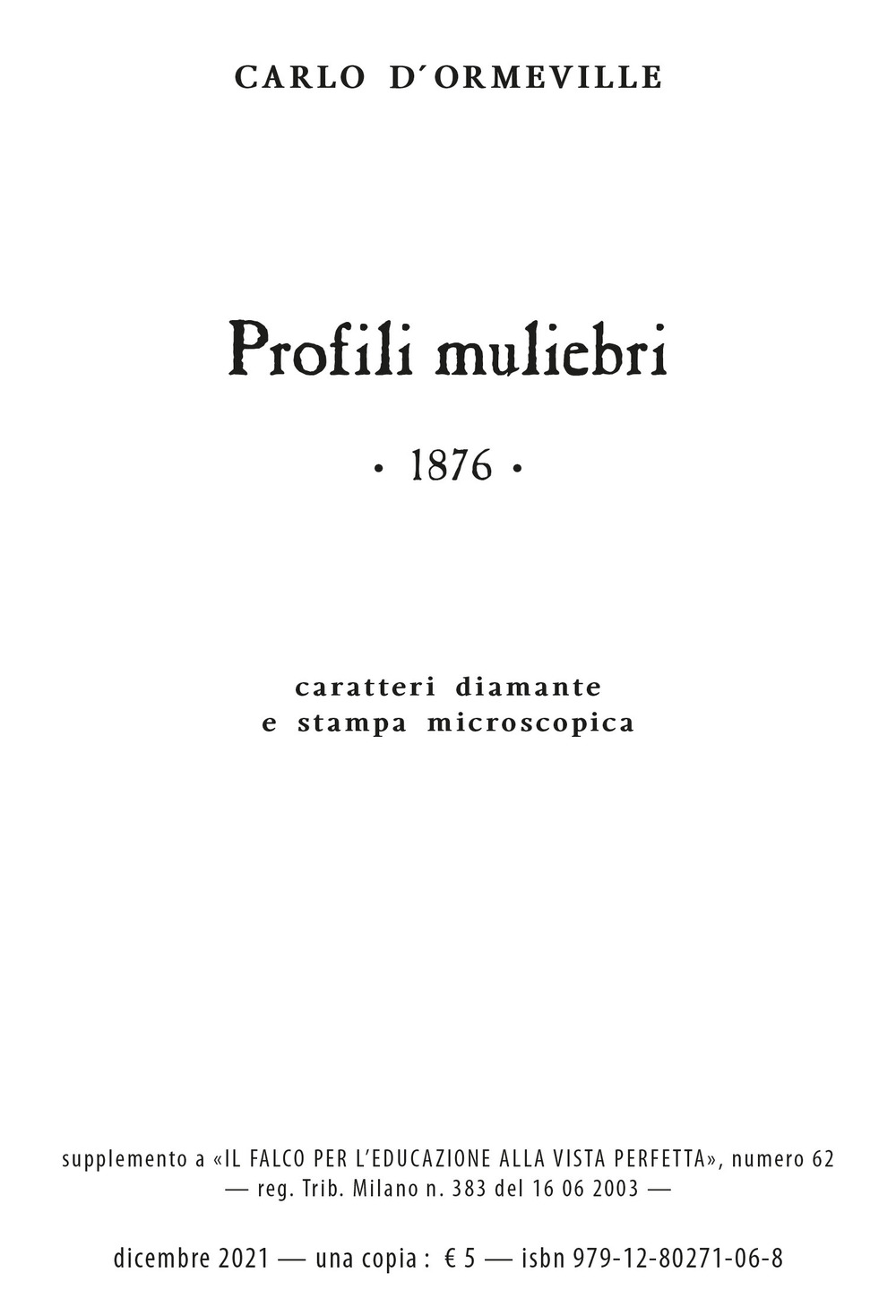 Profili muliebri. Ediz. a carattere diamante e stampa microscopica. Con audiolibro
