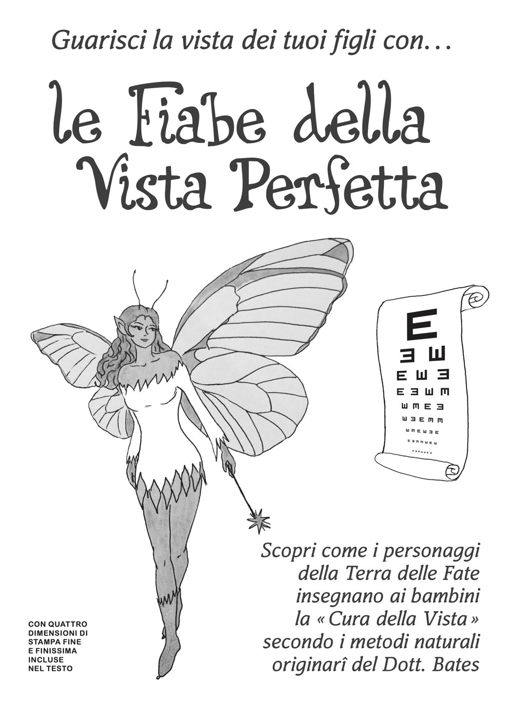 Le fiabe della vista perfetta in carattere diamante e stampa microscopica. Guarisci la vista dei tuoi figli con.... Ediz. illustrata