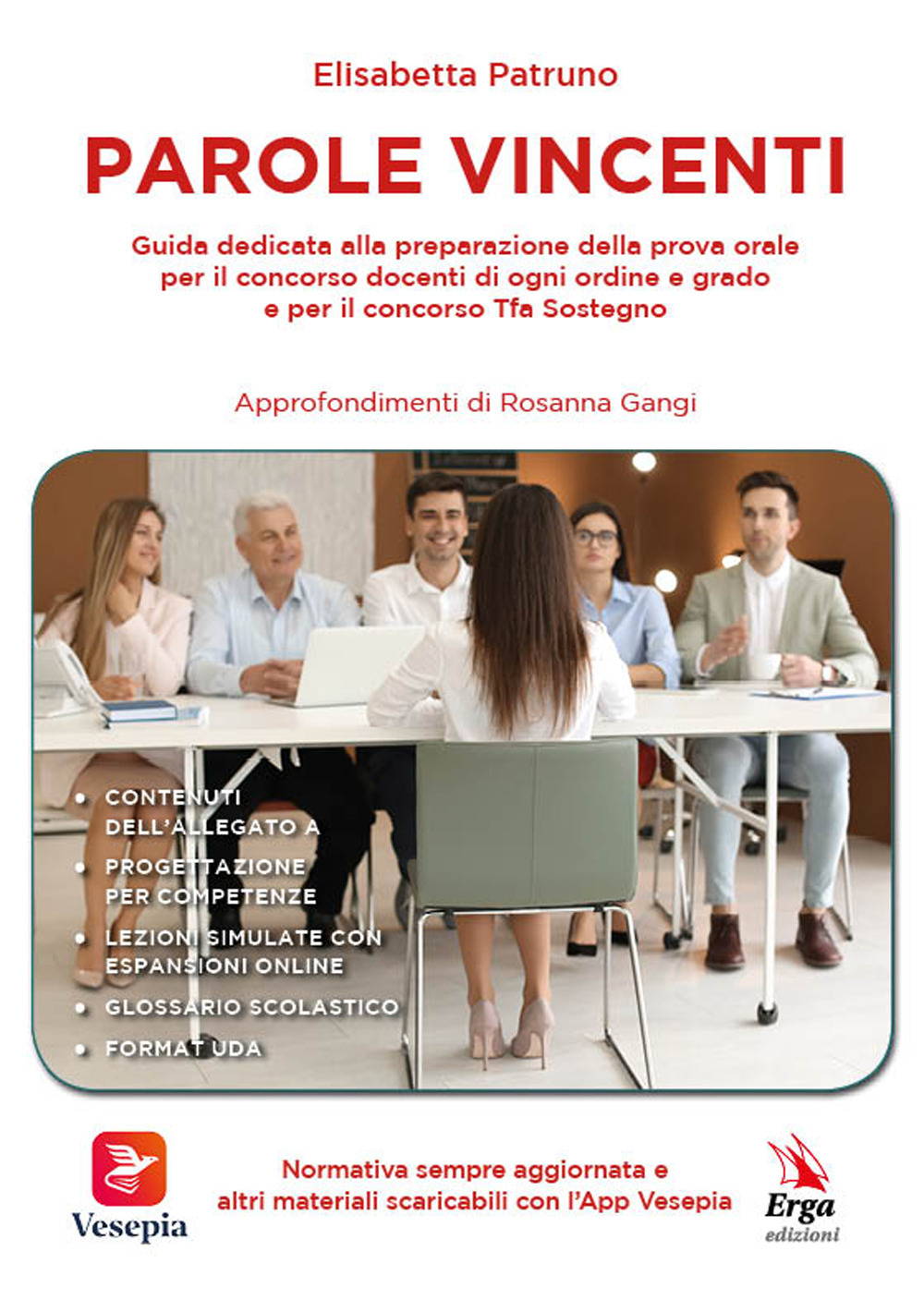 Parole vincenti. Guida dedicata alla preparazione della prova orale per il concorso docenti di ogni ordine e grado e per il concorso Tfa sostegno. Nuova ediz.