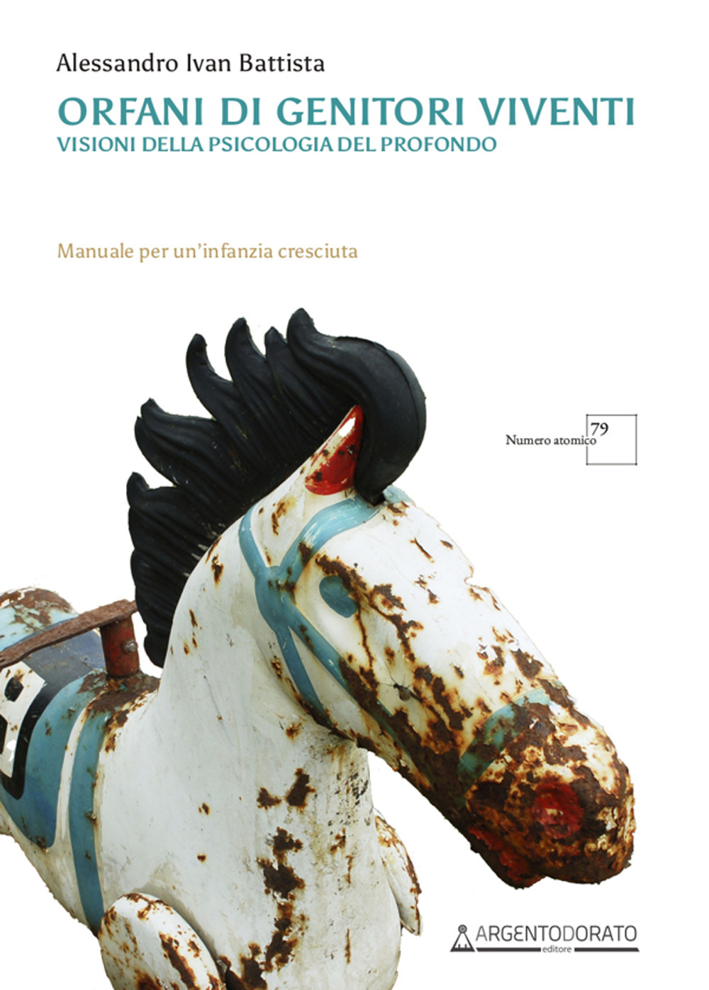 Orfani di genitori viventi. Visioni della psicologia del profondo. Nuova ediz.
