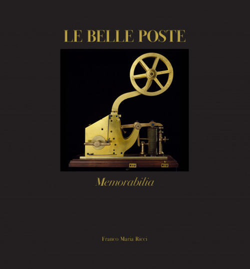 Le Belle poste. Memorabilia. Ediz. illustrata