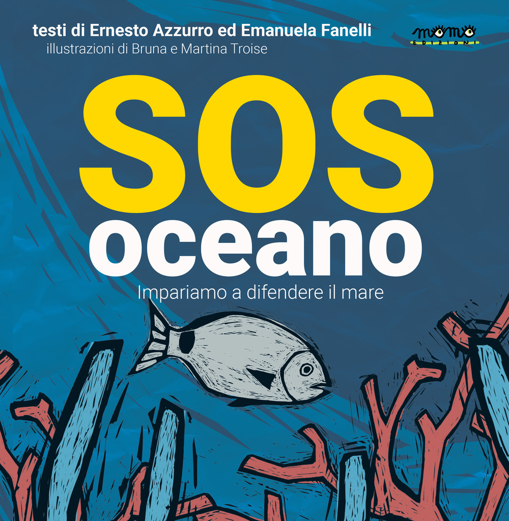 Sos oceano. Impariamo a difendere il mare