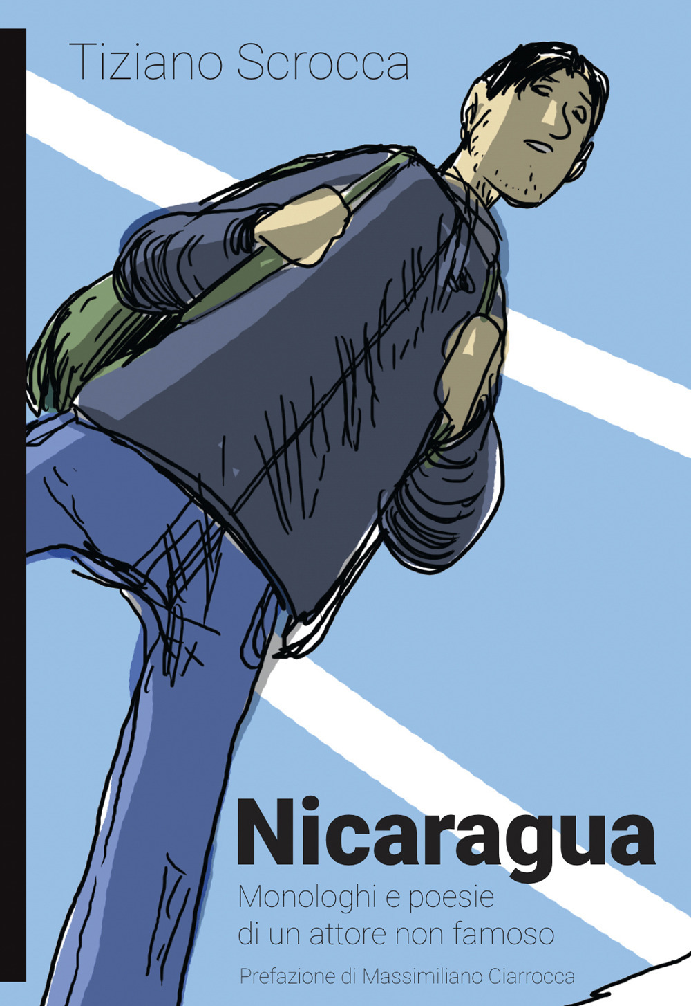 Nicaragua. Monologhi e poesie di un attore non famoso