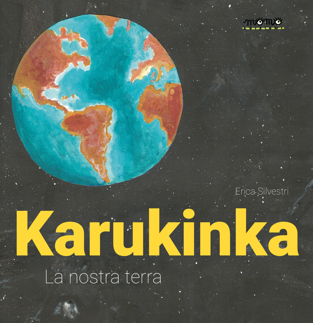 Karukinka. La nostra terra. Ediz. a colori