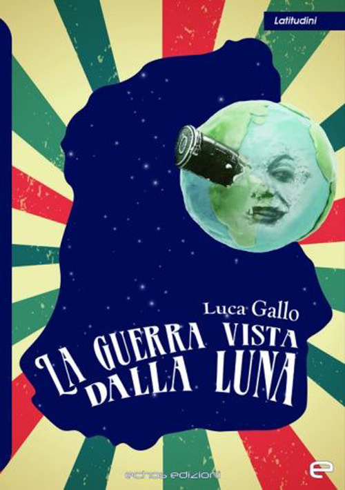 La guerra vista dalla Luna