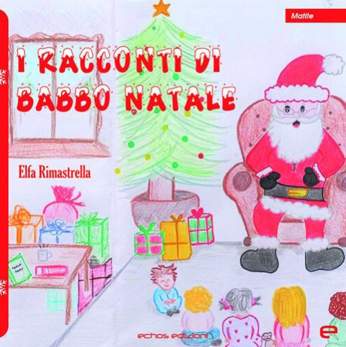 I racconti di Babbo Natale. Ediz. illustrata