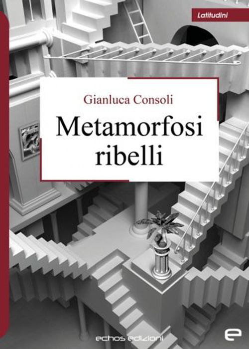 Metamorfosi ribelli