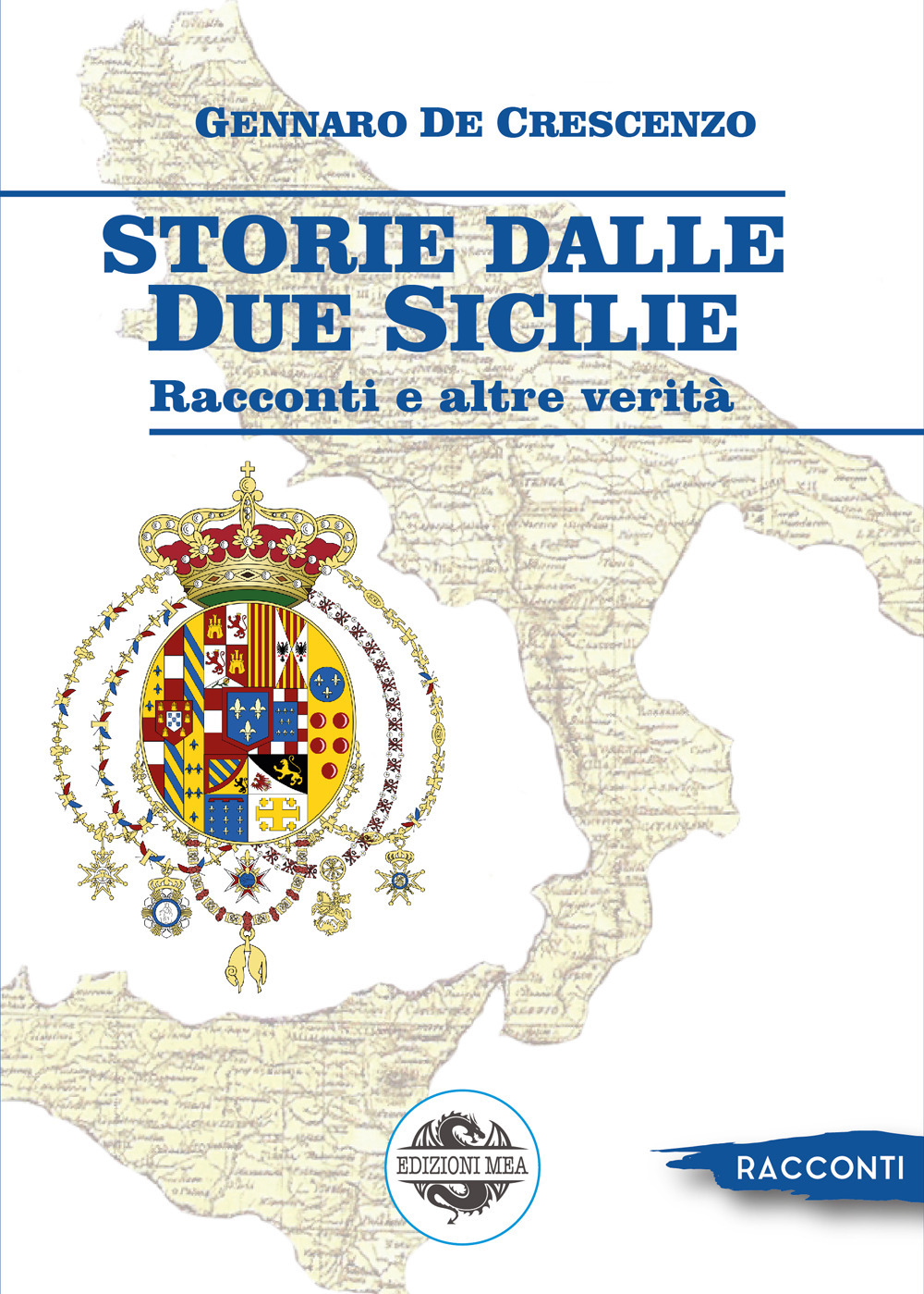 Storie dalle Due Sicilie. Racconti e altre verità