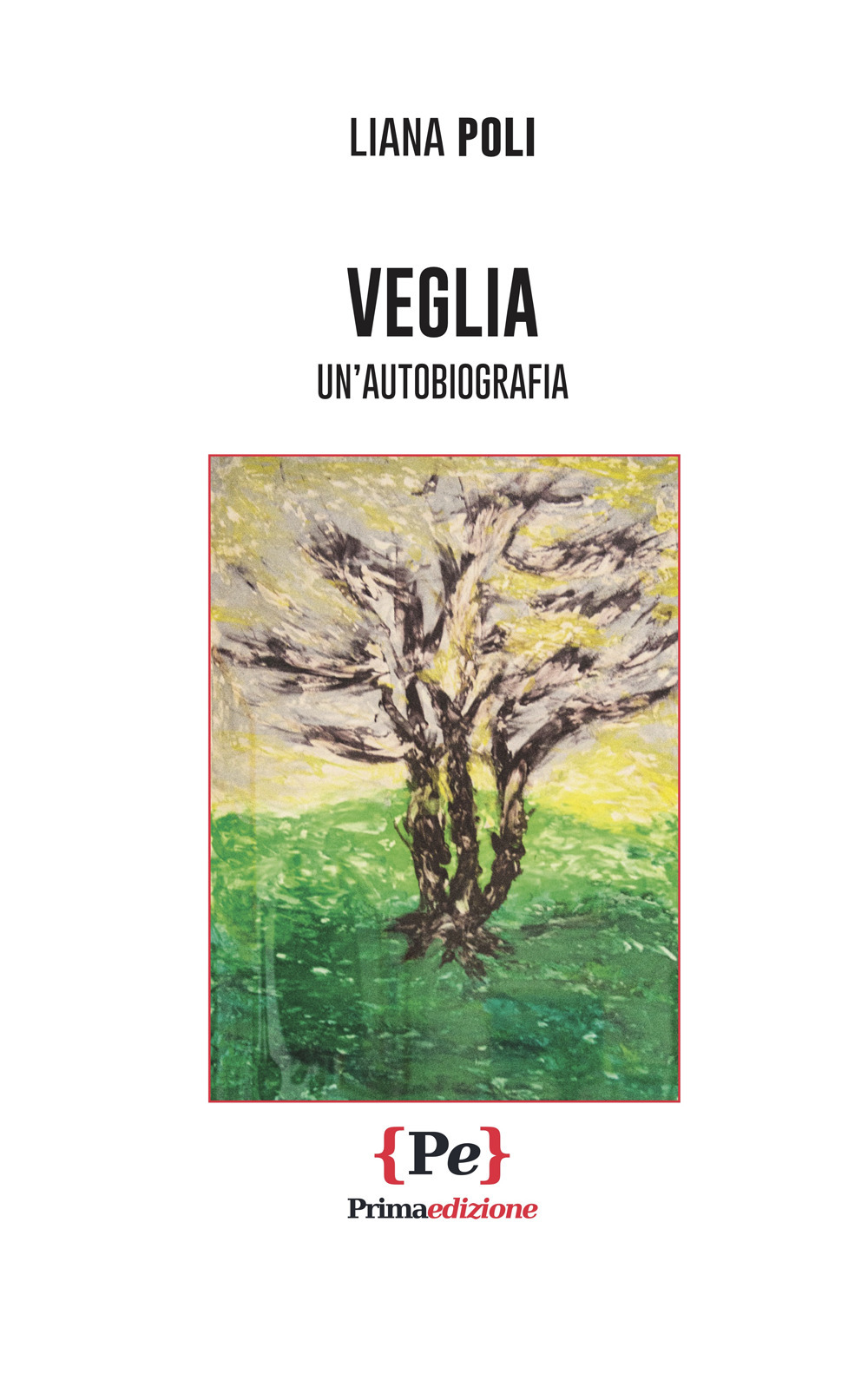 Veglia. Un'autobiografia