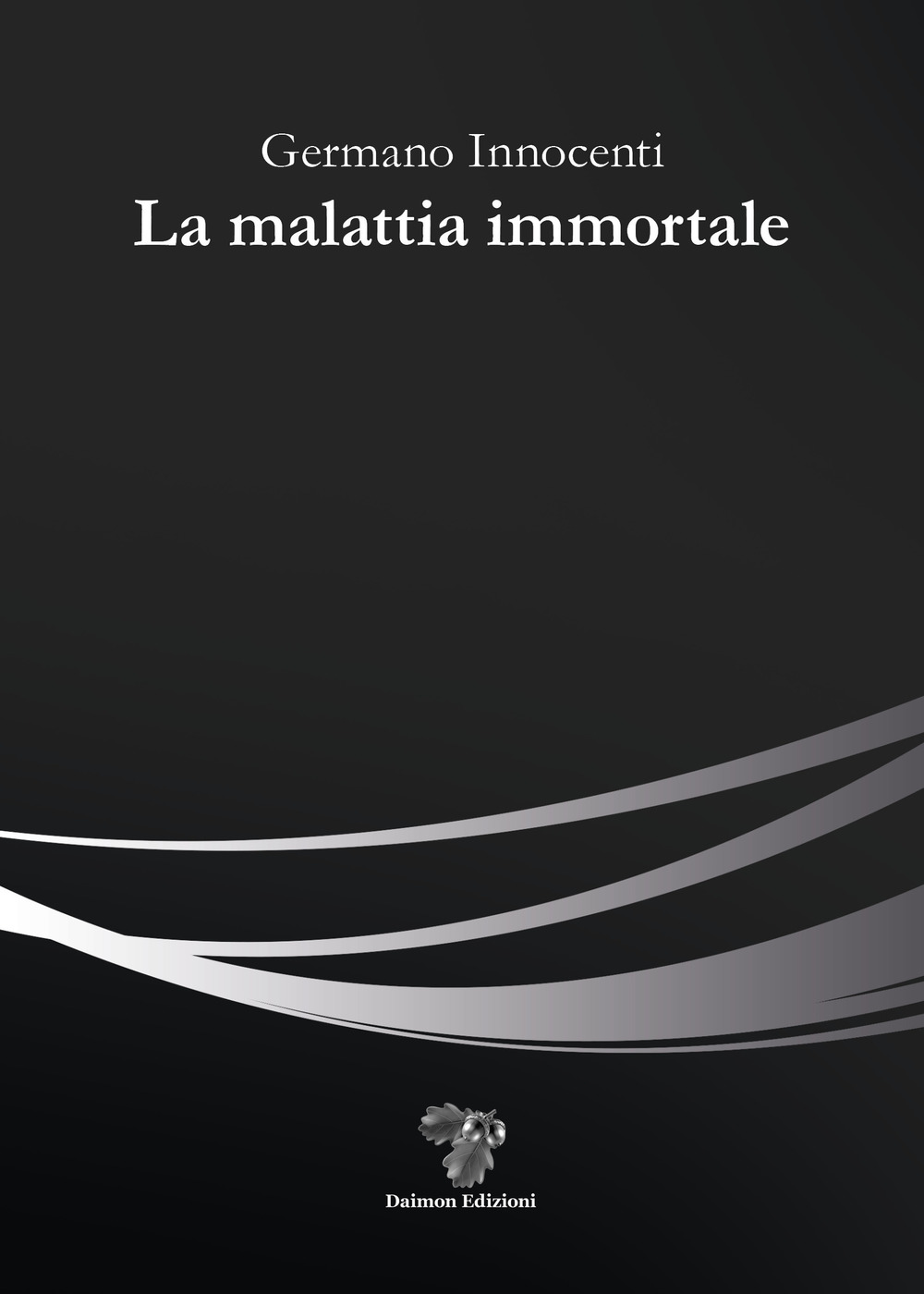 La malattia immortale