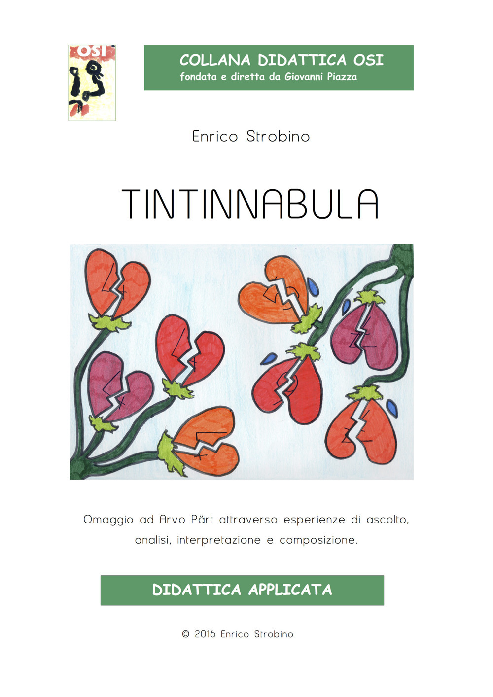 Tintinnabula. Omaggio ad Arvo Pärt attraverso esperienze di ascolto, analisi, interpretazione e composizione. Con CD Audio