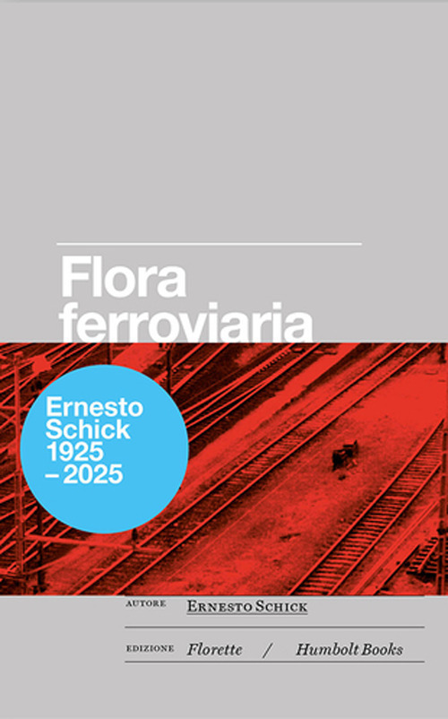 Flora ferroviaria ovvero la rivincita della natura sull'uomo. Osservazioni botaniche sull'area della stazione internazionale di Chiasso 1969-1978