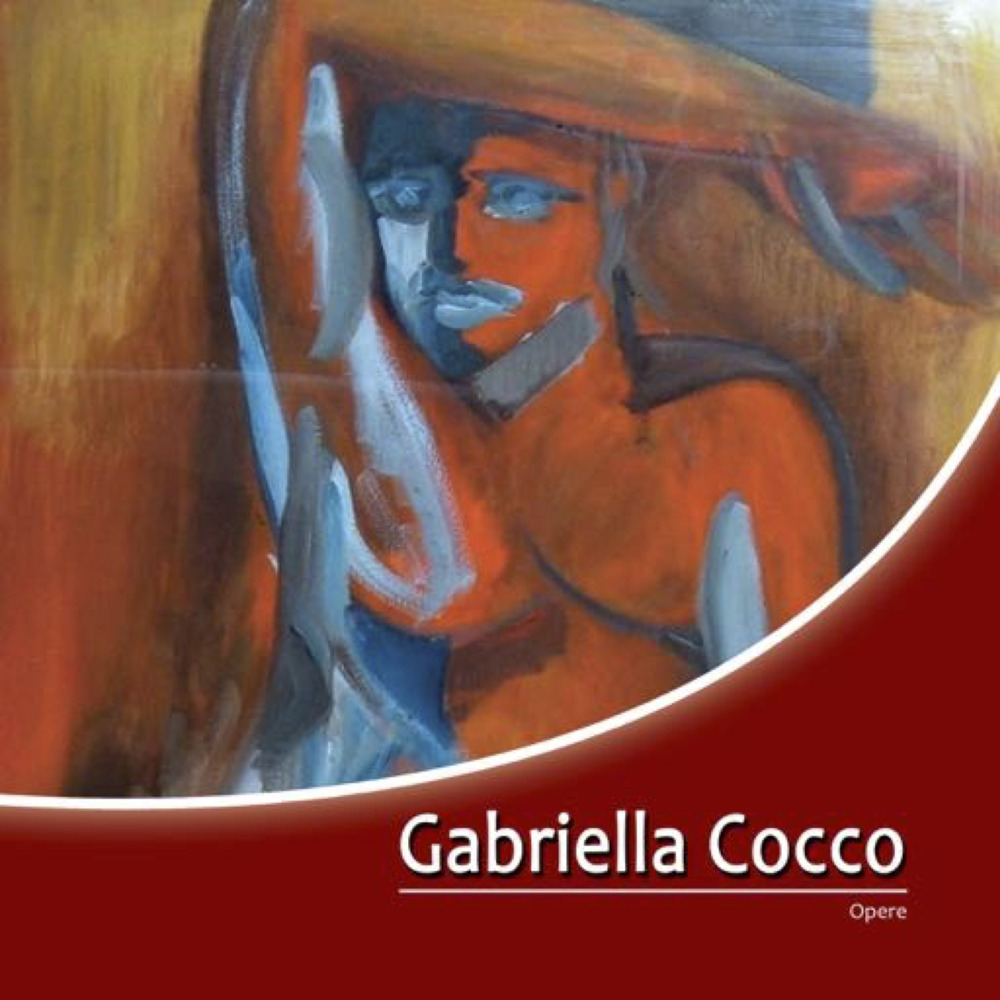 Gabriella Cocco. Opere. Ediz. illustrata