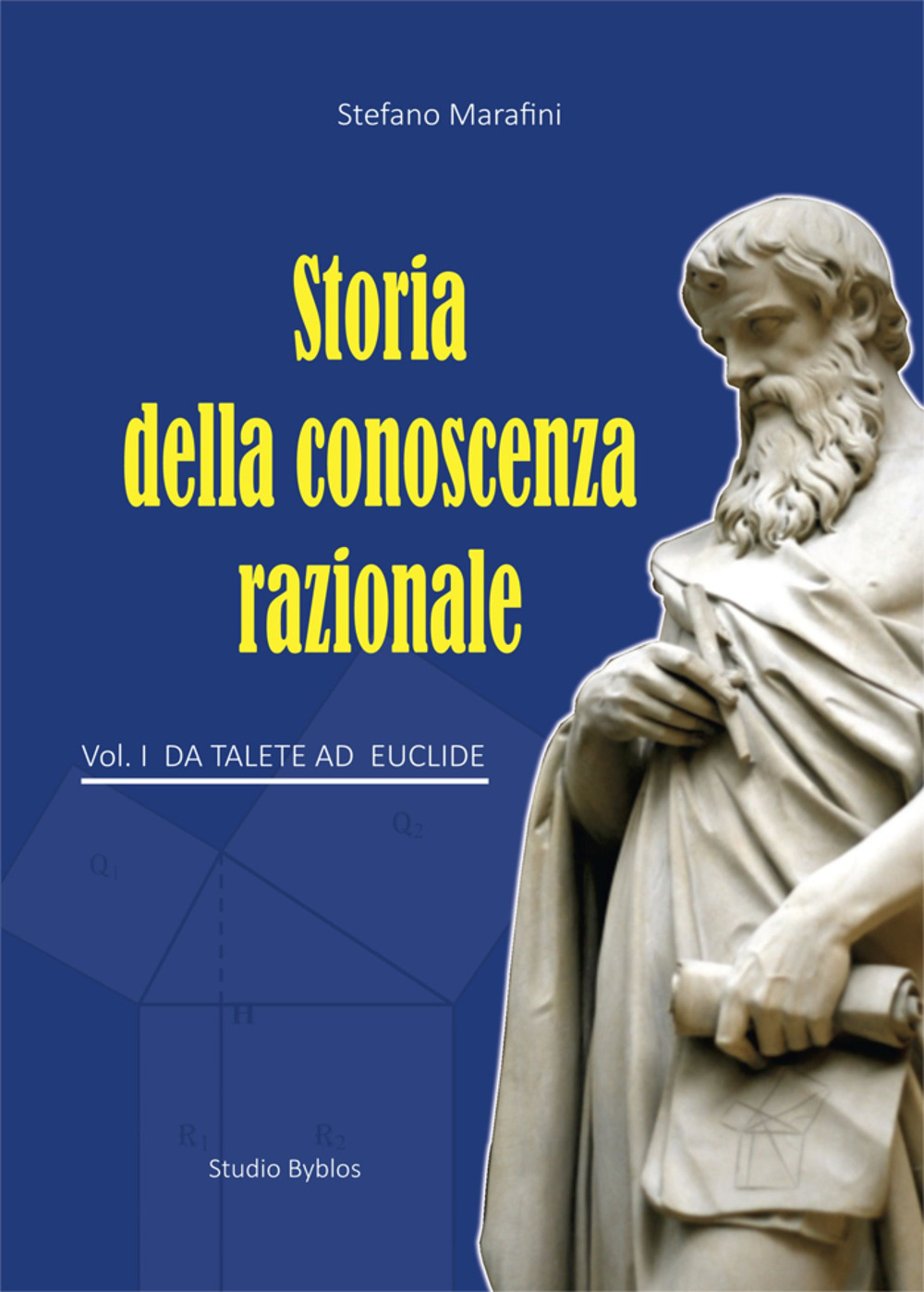 Storia della conoscenza razionale. Vol. 1: Da Talete ad Euclide