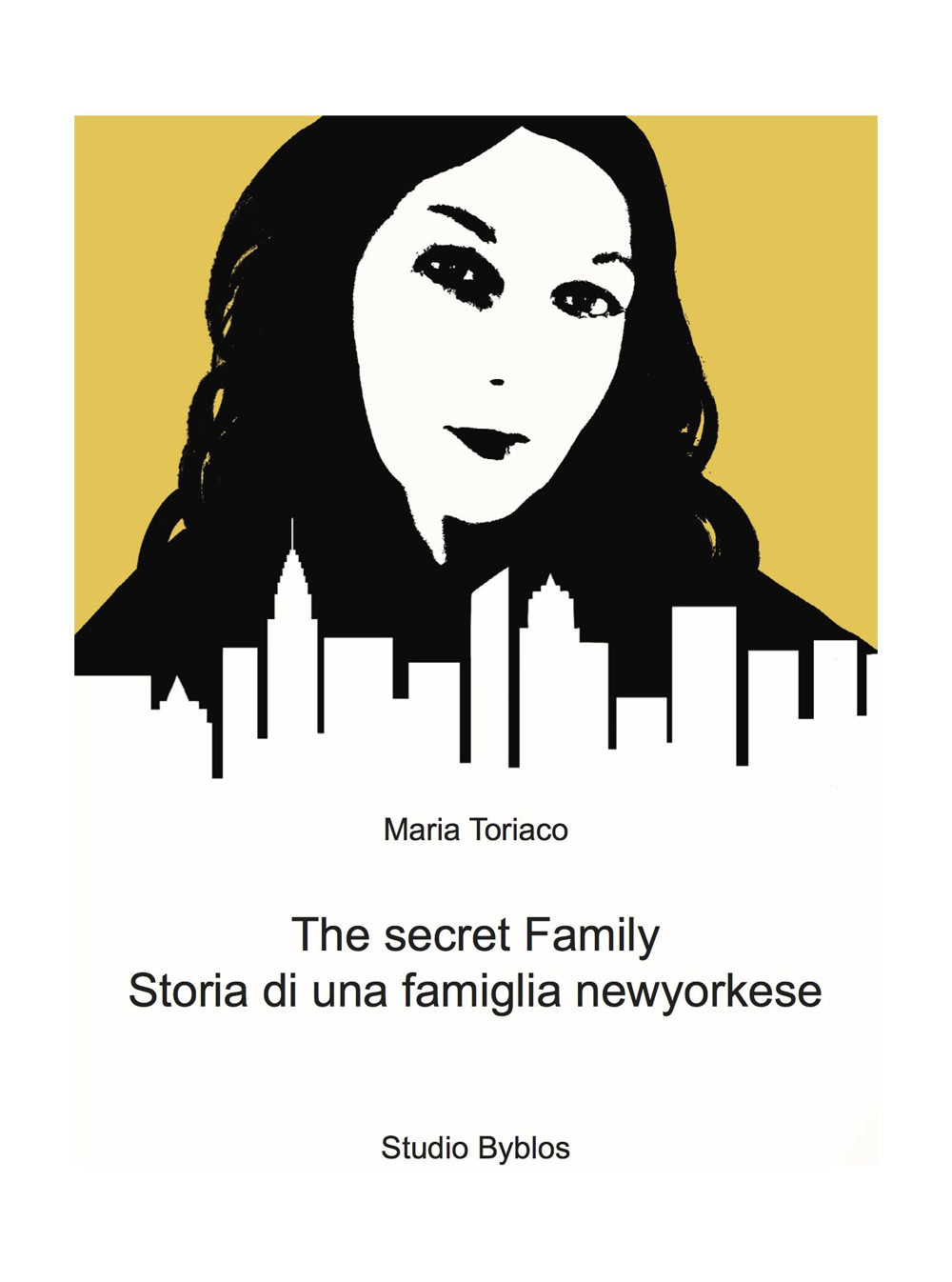 The secret family. Storia di una famiglia newyorkese
