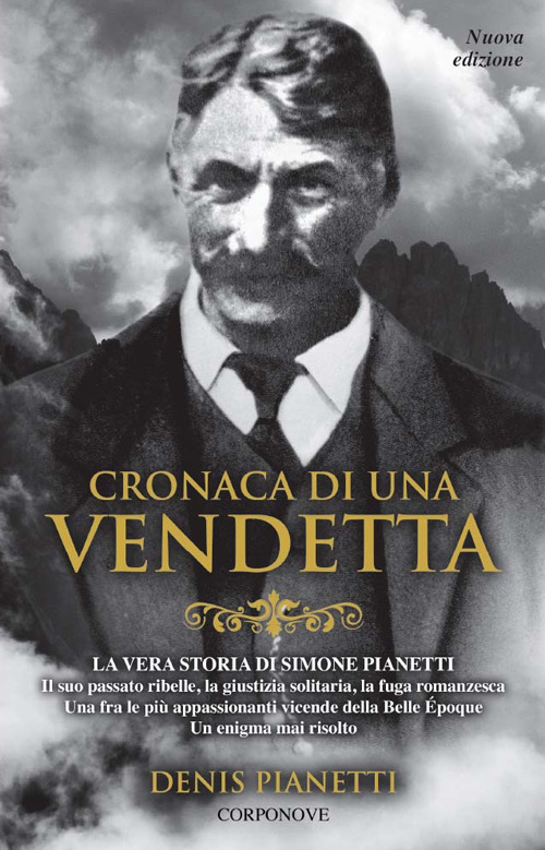 Cronaca di una vendetta. La vera storia di Simone Pianetti