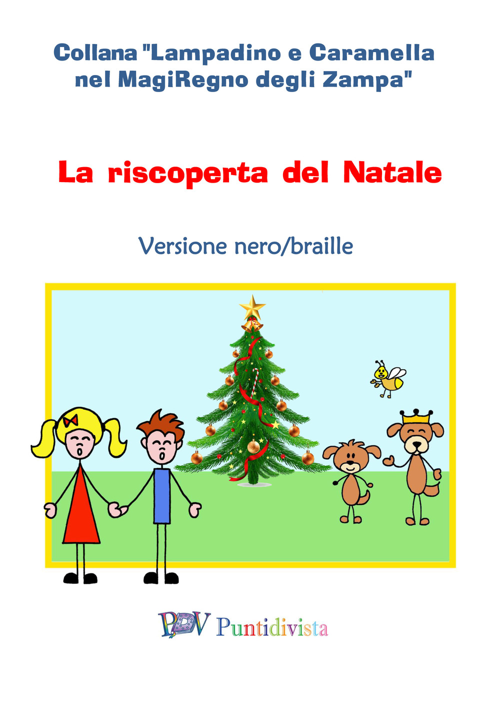 La riscoperta del Natale. Ediz. in braille