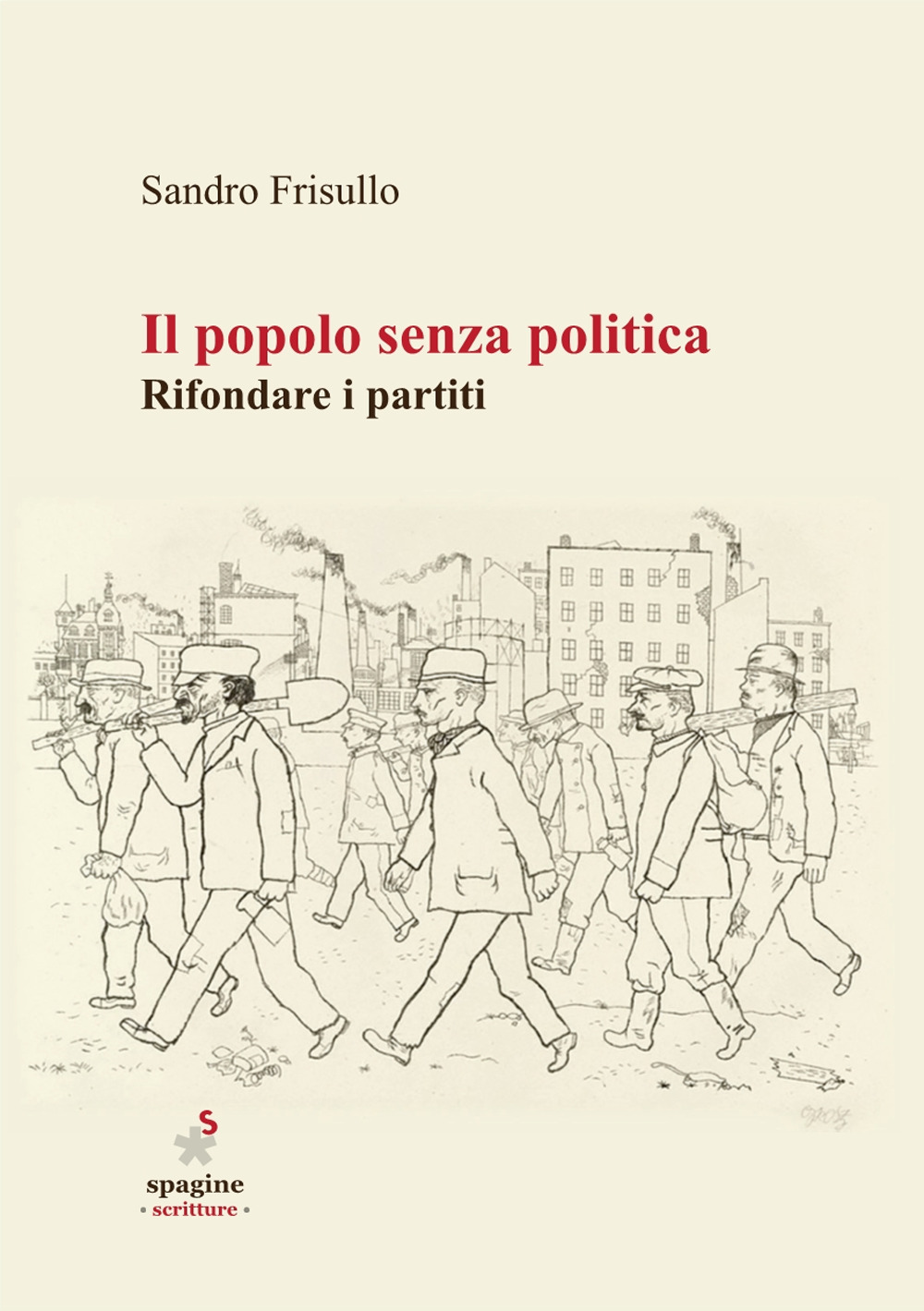 Il popolo senza politica. Rifondare i partiti