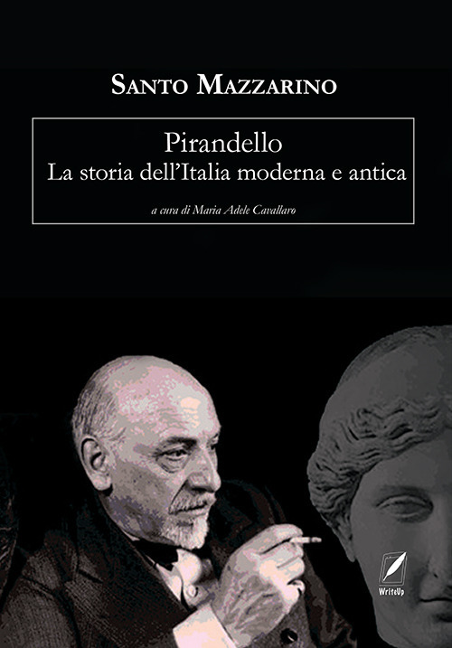 Pirandello. La storia dell'Italia moderna e antica